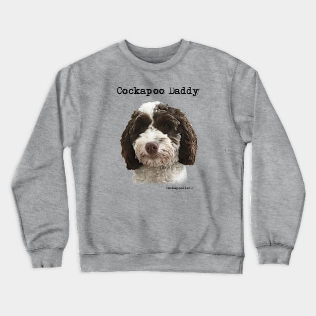 Cockapoo Dog Dad Crewneck Sweatshirt by WoofnDoodle 